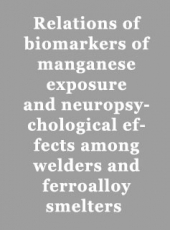 Relations of biomarkers of manganese exposure and neuropsychological effects among welders and ferroalloy smelters