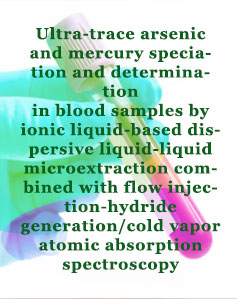 Ultra-trace arsenic and mercury speciation and determination in blood samples